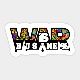 WAR is Bussiness Sticker